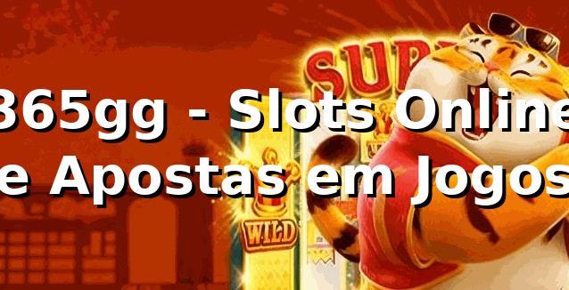 365gg - Slots Online e Apostas em Jogos
